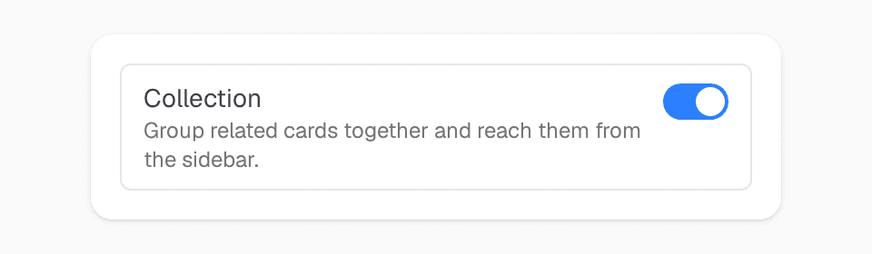 The Collection feature switch, turned on.